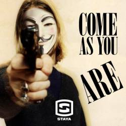 Staya : Come As You Are